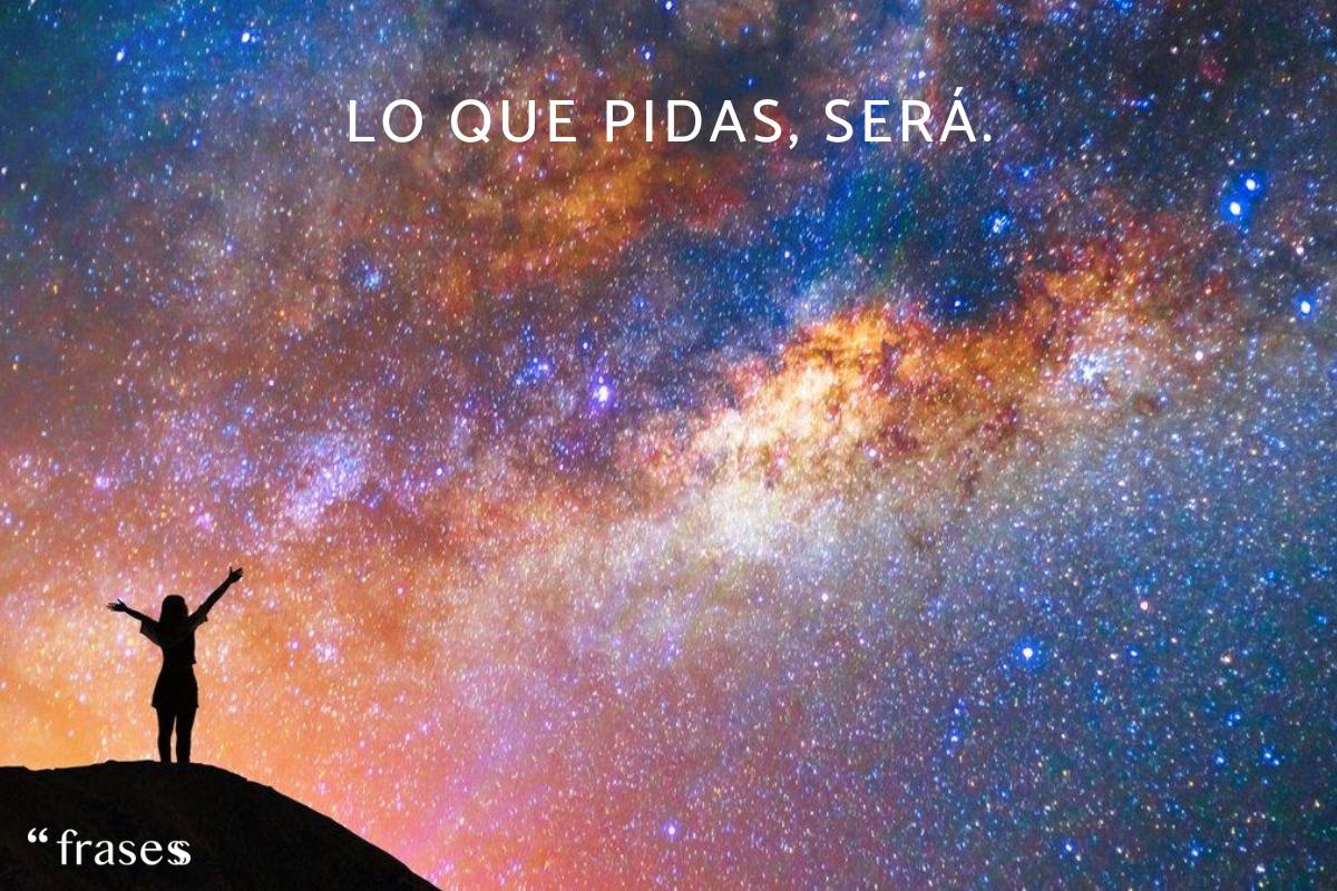 Las Mejores Frases Para Pedir Al Universo Positivas