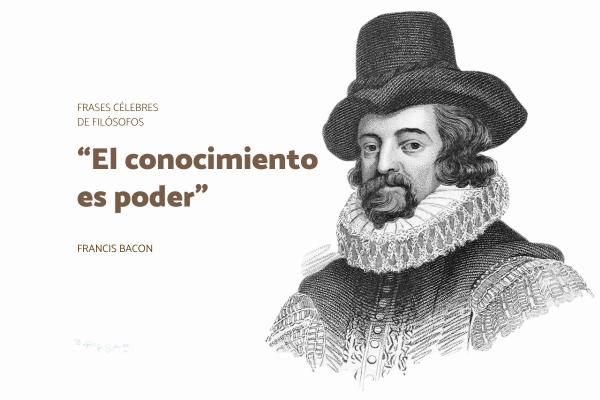 Frases célebres de filósofos - El conocimiento es poder.