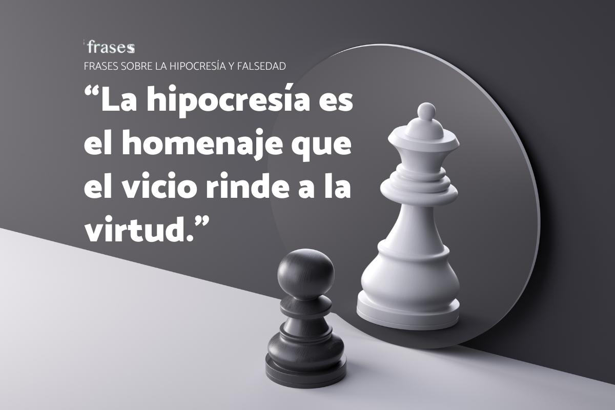 Frases sobre la hipocresía y falsedad
