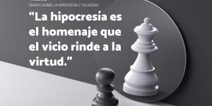 Frases sobre la hipocresía y falsedad