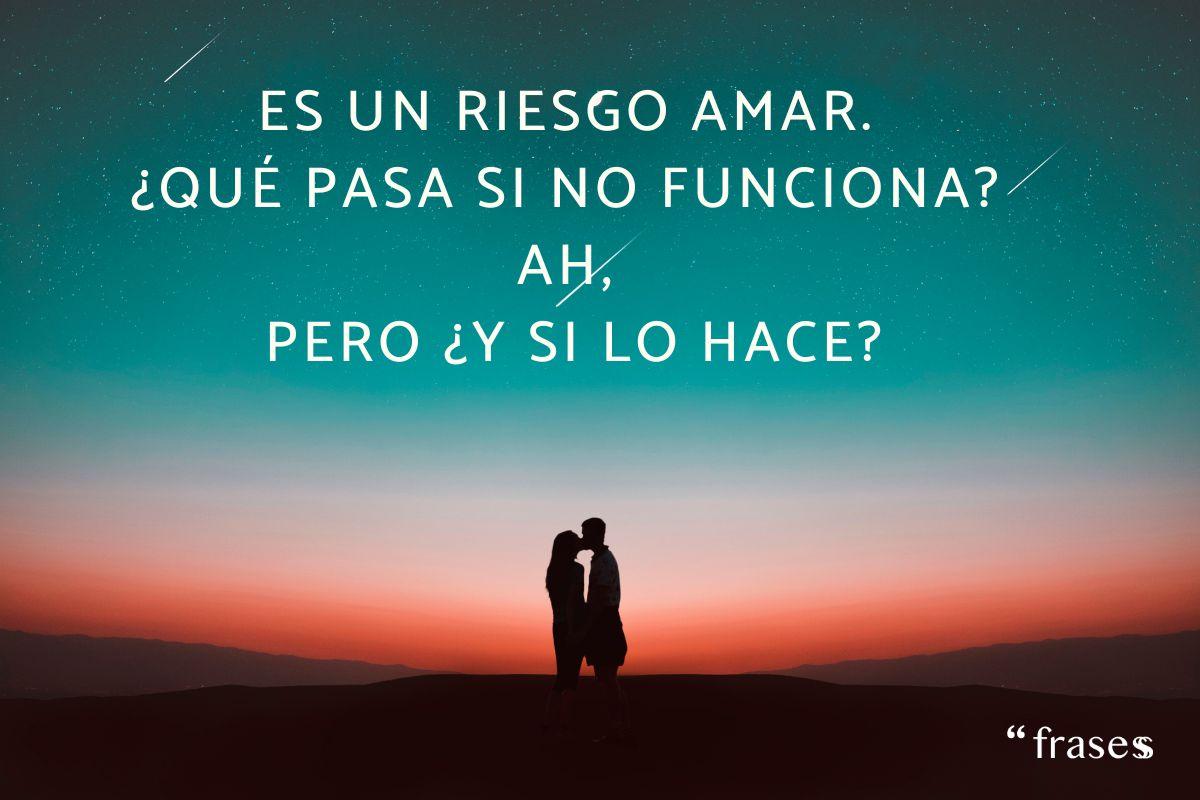 Frases de correr riesgos en el amor