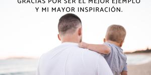 Frases para el Día del Padre cortas y bonitas