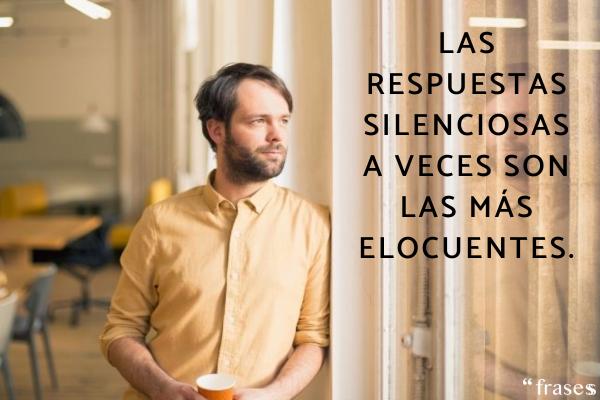 Frases para cuando te dejan sin explicación - Las respuestas silenciosas a veces son las más elocuentes.
