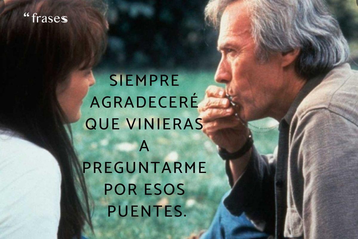 Frases de "Los puentes de Madison"
