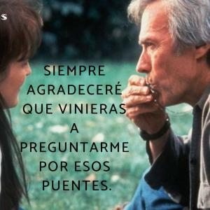 Frases de "Los puentes de Madison"