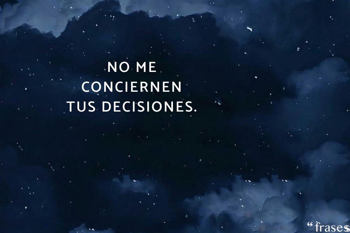 Frases de ya no me importas ¡Para soltar y ser feliz!