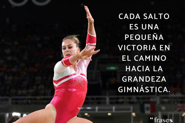 Frases de gimnastas - Cada salto es una pequeña victoria en el camino hacia la grandeza gimnástica.