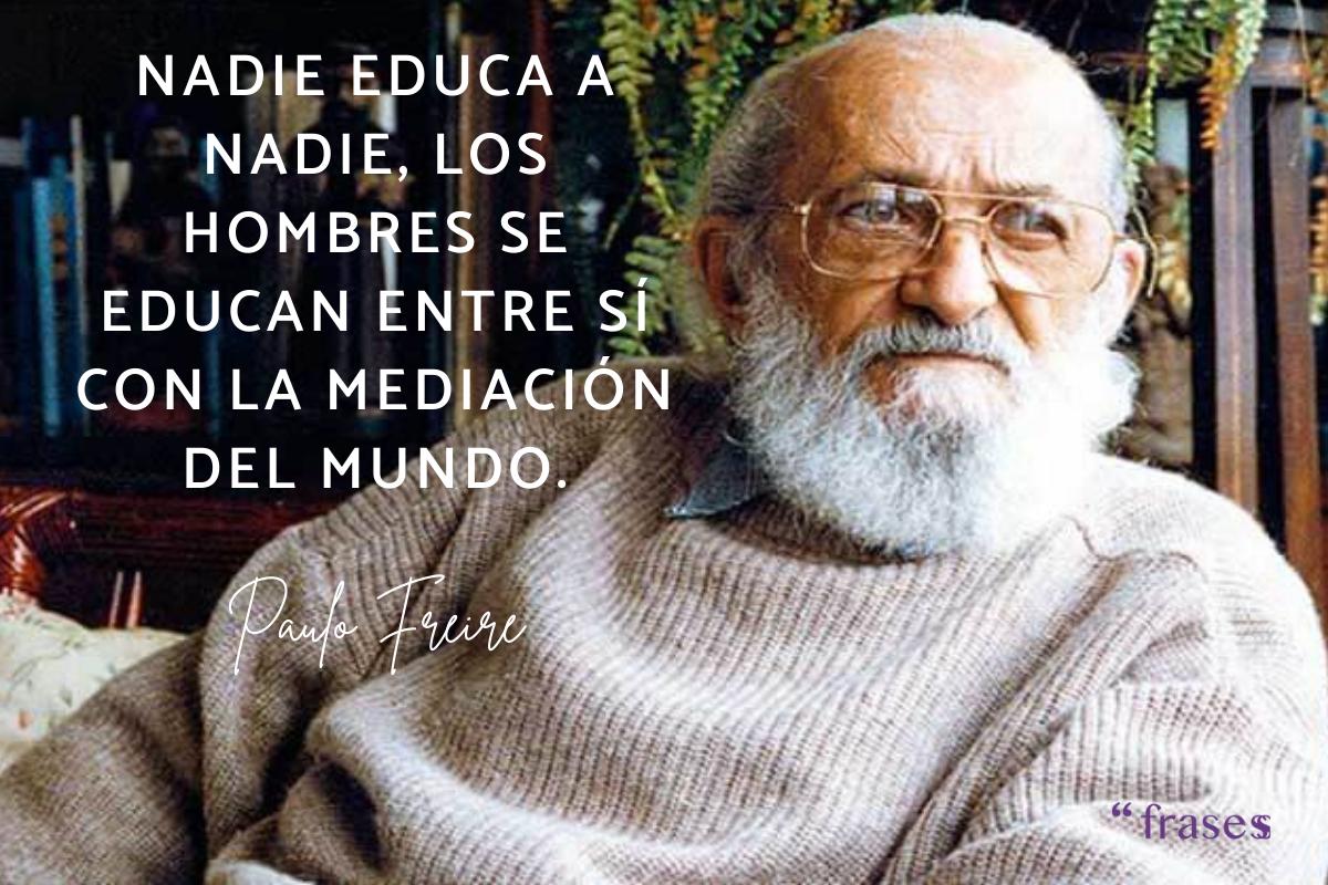 Frases de Paulo Freire sobre la educación
