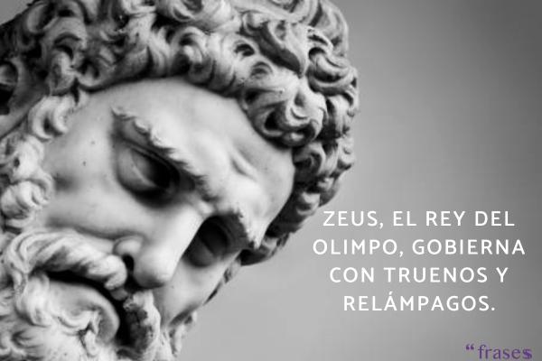 Frases de dioses de la mitología griega - Zeus, el rey del Olimpo, gobierna con truenos y relámpagos.