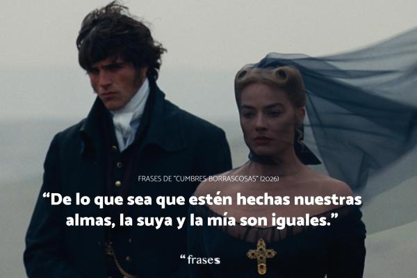 Frases de "Cumbres Borrascosas" (2026): las citas más virales de la película