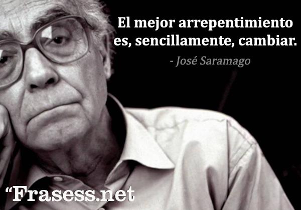 Frases sabias para reflexionar - El mejor arrepentimiento es, sencillamente, cambiar. 