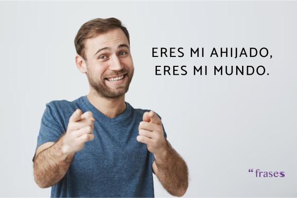 Frases de padrinos - Eres mi ahijado, eres mi mundo.