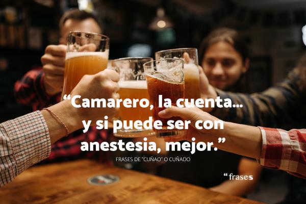 Frases de "cuñao" o cuñado