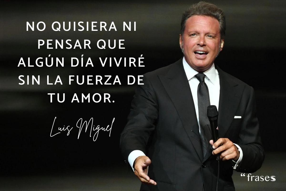 Frases de Luis Miguel
