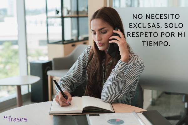 Frases para cuando te dejan plantado - No necesito excusas, solo respeto por mi tiempo.