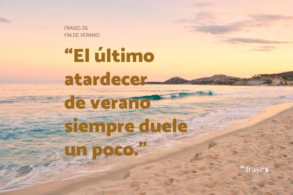 Frases de fin de verano: cortas y bonitas - El último atardecer de verano siempre duele un poco.