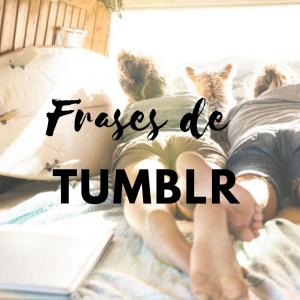 Frases tumblr