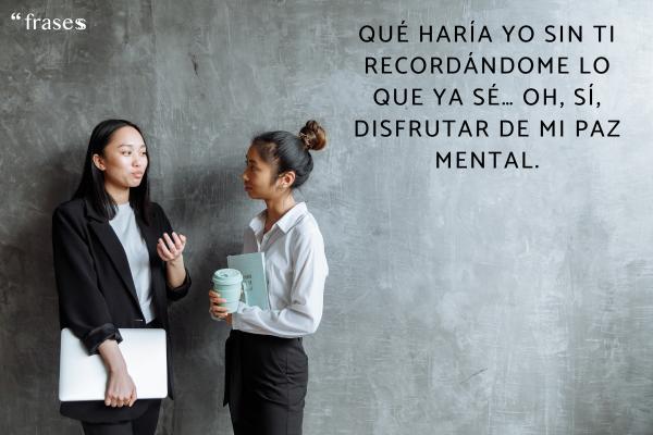 Frases para personas que te echan en cara las cosas