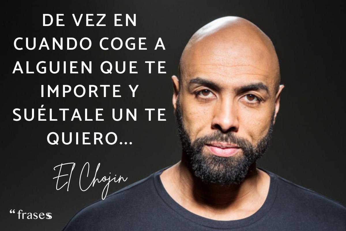 Frases de El Chojín