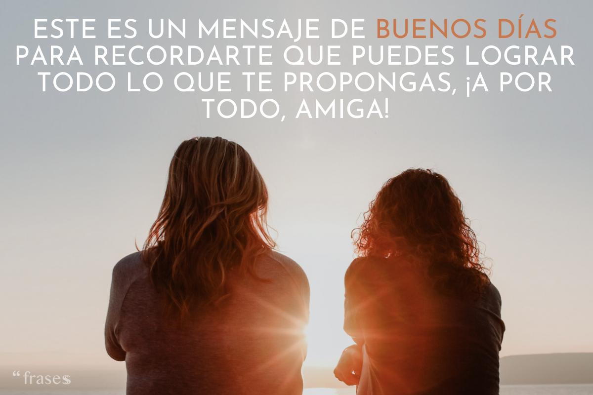 Frases de buenos días para una amiga o amigo