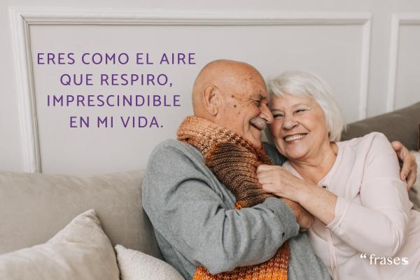 Piropos para mujeres atrevidos - Eres como el aire que respiro, imprescindible en mi vida.