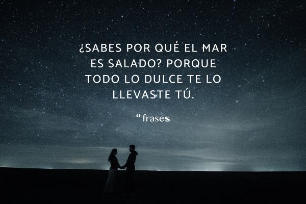 Piropos para mujeres atrevidos - ¿Sabes por qué el mar es salado? Porque todo lo dulce te lo llevaste tú.