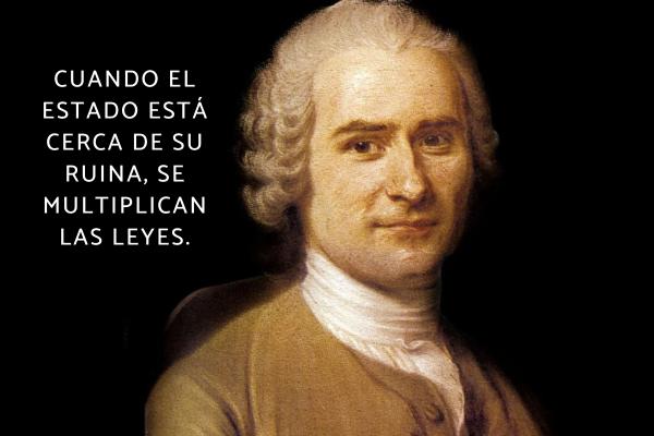 Frases de Jean-Jacques Rousseau - Cuando el Estado está cerca de su ruina, se multiplican las leyes.