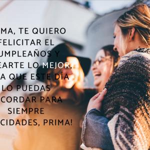 Frases de cumpleaños para una prima