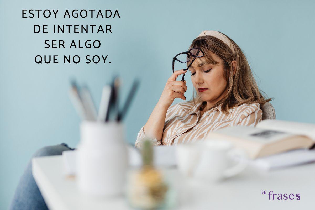 Frases de estar cansada de aguantar