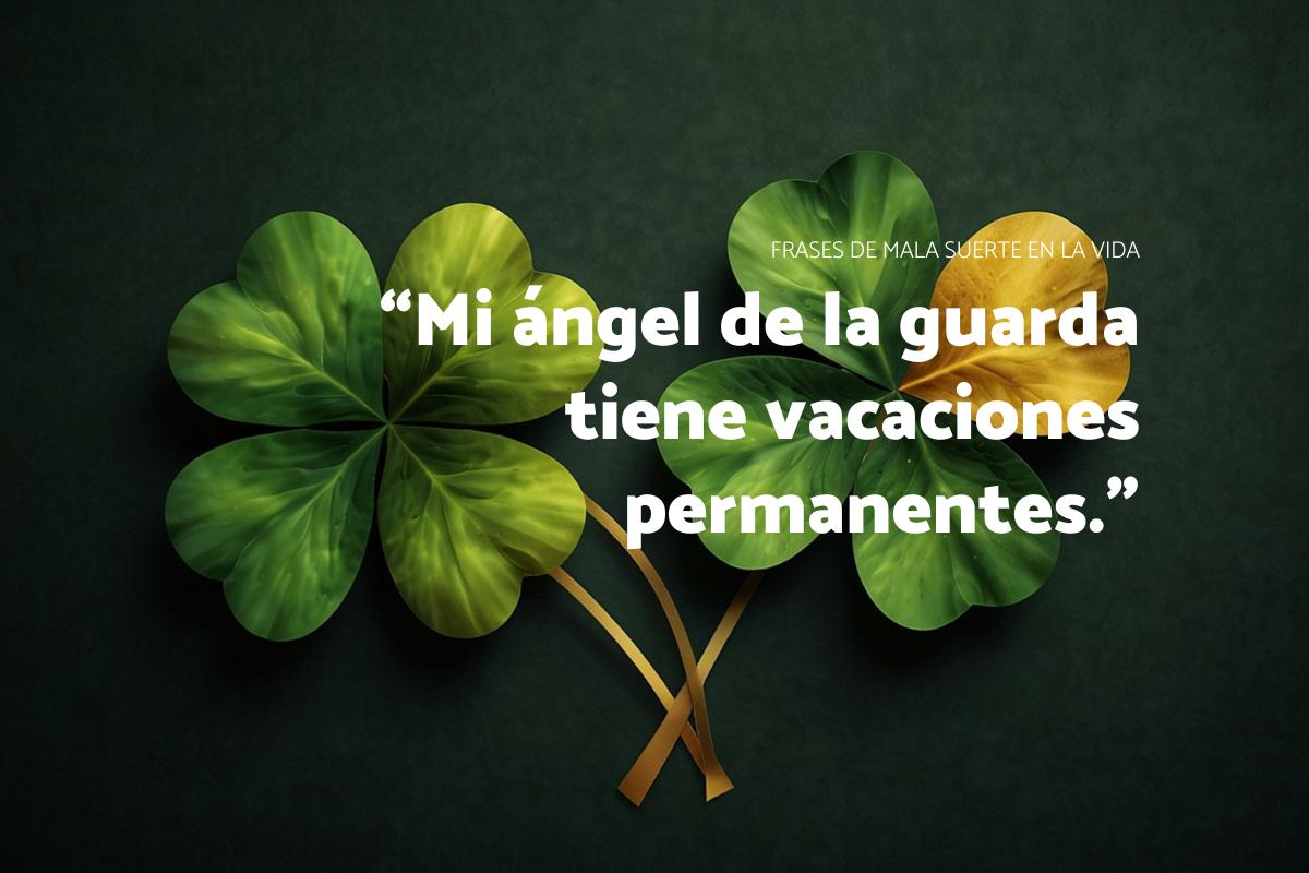 Frases de mala suerte en la vida