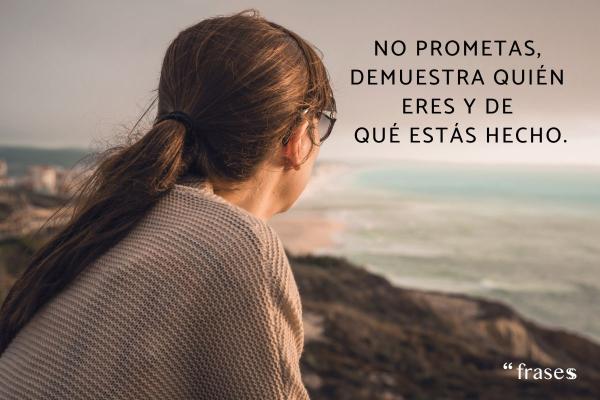 Frases sobre demostrar con hechos