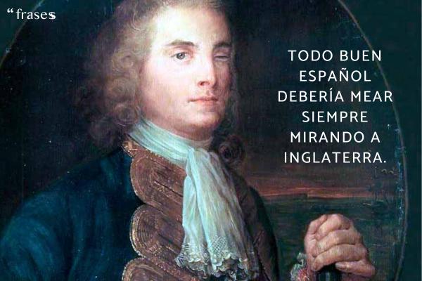 Frases de Blas de Lezo - Todo buen español debería mear siempre mirando a Inglaterra.