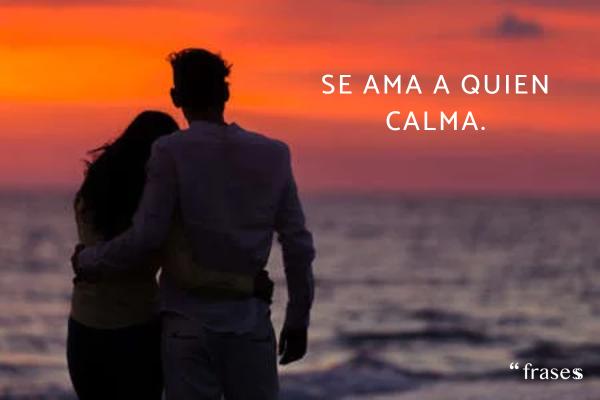 Refranes de amor - Se ama a quien calma.