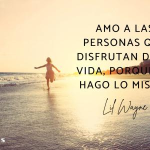 Frases de disfrutar la vida