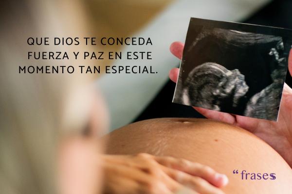 Frases para desear un buen parto - Que Dios te conceda fuerza y paz en este momento tan especial. Que su amor te envuelva durante el parto. 