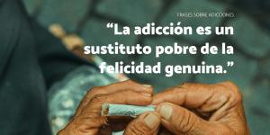 Frases sobre las adicciones