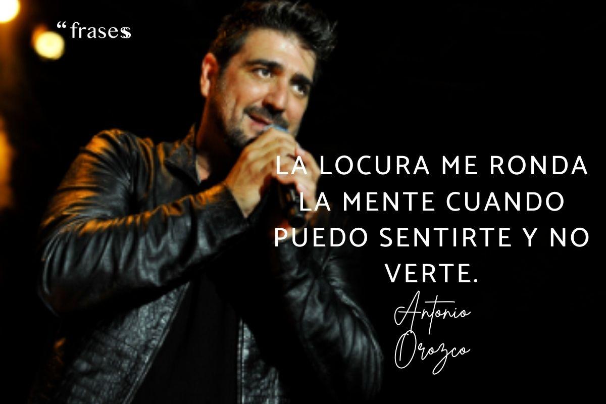 Frases de Antonio Orozco