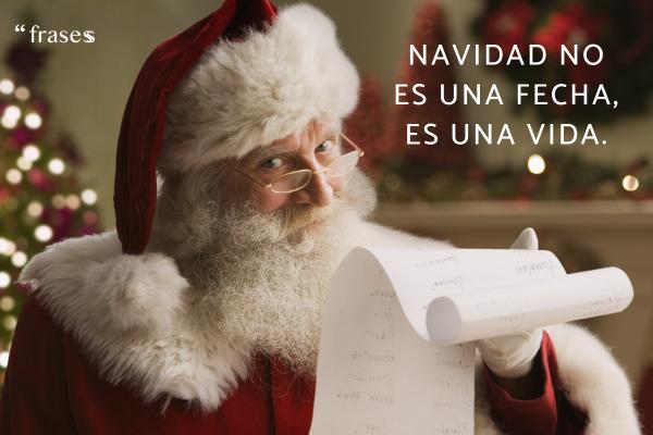 Frases de Navidad inteligentes - Navidad no es una fecha, es una vida.