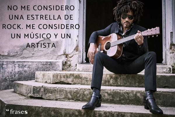 Frases de Lenny Kravitz - No me considero una estrella de rock. Me considero un músico y un artista