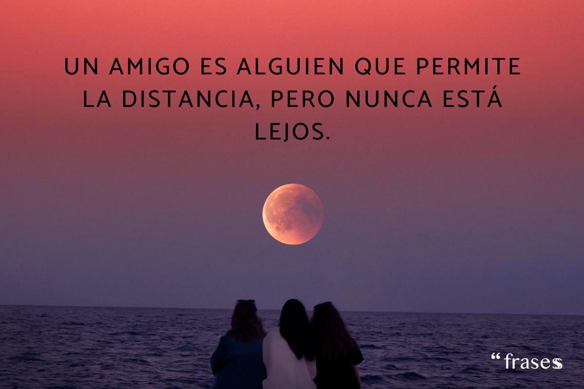 Frases de amistad a distancia