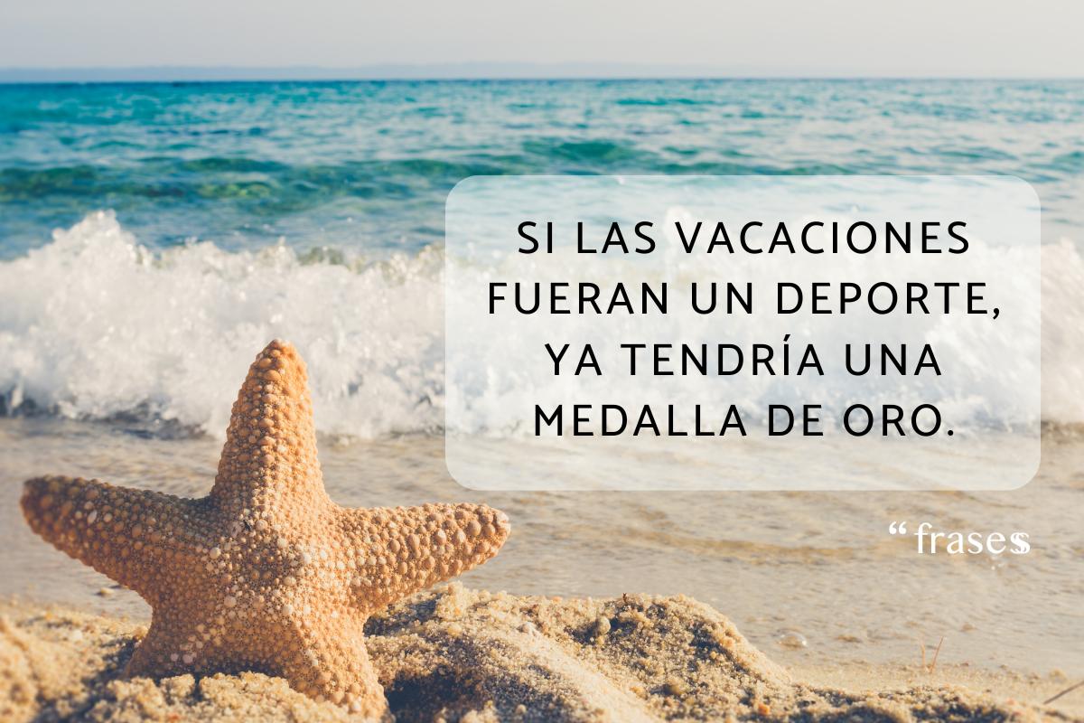 Frases de vacaciones graciosas
